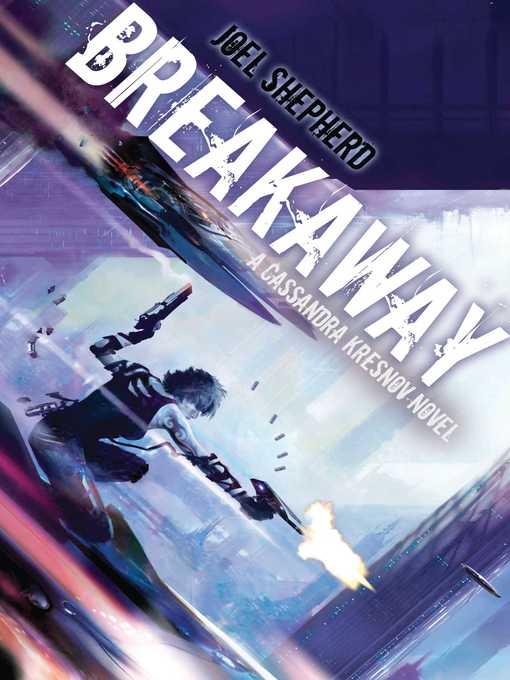 Title details for Breakaway by Joel Shepherd - Available